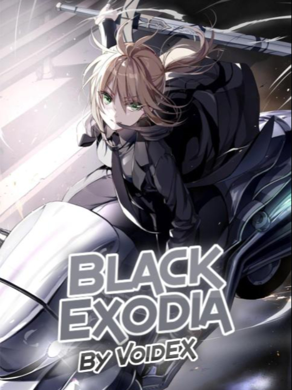 Read Black Exodia - Voidex - WebNovel